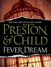 Fever Dream - Douglas Preston; Lincoln Child
