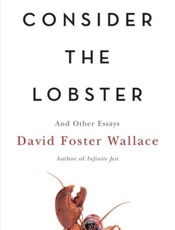 Consider the Lobster_ And Other - David Foster Wallace