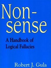 Nonsense_ A Handbook of Logical Fallacies - Robert J. Gula