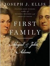 First Family_ Abigail and John - Joseph J. Ellis
