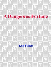 Dangerous Fortune, A - Ken Follett