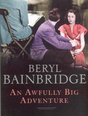 An Awfully Big Adventure - Beryl Bainbridge