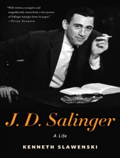 J. D. Salinger_ A Life - Kenneth Slawenski