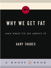 Why We Get Fat - Gary Taubes