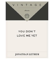 You Don't Love Me Yet - Jonathan Lethem