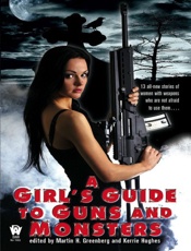 A Girl's Guide to Guns and Mons - Martin Harry Greenberg; Kerrie