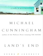 Land's End_ A Walk in Provincet - Michael Cunningham