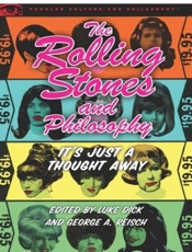 The Rolling Stones and Philosop - Luke Dick; George A. Reisch