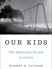 Our Kids_ The American Dream in Crisis - Robert D. Putnam