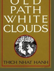 Old Path White Clouds_ Walking - Thich Nhat Hanh