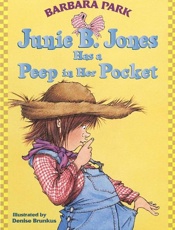 Junie B. Jones Has a Peep in He - Barbara Park; Denise Brunkus