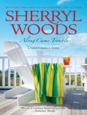 Along Came Trouble - Sherryl Woods