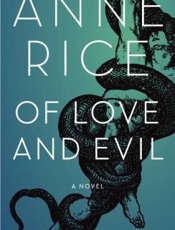 Of Love and Evil - Anne Rice