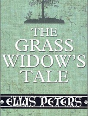The Grass Widow's Tale - Ellis Peters