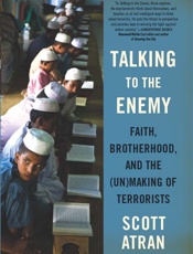 Talking to the Enemy - Scott Atran