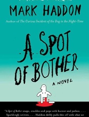 A Spot of Bother - Mark Haddon
