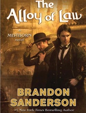 The Alloy of Law - Brandon Sanderson