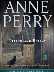 Defend and Betray - Anne Perry