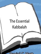 The Essential Kabbalah - Daniel C. Matt