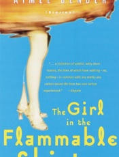 The Girl in the Flammable Skirt - Aimee Bender