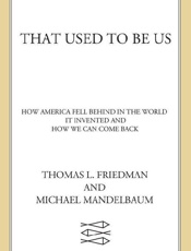That Used to Be Us_ How America - Thomas L. Friedman