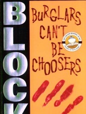 Burglars Can't Be Choosers - Lawrence Block