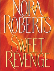 Sweet Revenge - Nora Roberts