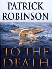 To the Death - Patrick Robinson