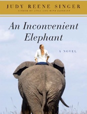 An Inconvenient Elephant - Judy Reene Singer