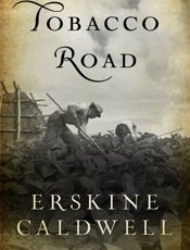 Tobacco Road - Erskine Caldwell