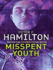 Misspent Youth - Peter F. Hamilton