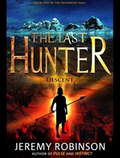 The Last Hunter - Descent - Jeremy Robinson