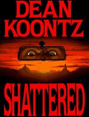 Shattered - Dean Koontz