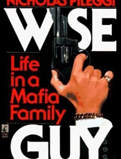 Wiseguy_ life in a Mafia family - Nicholas Pileggi