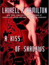 A Kiss of Shadows - Laurell K. Hamilton