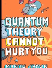 Quantum Theory Cannot Hurt You_ - Marcus Chown