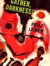 Gather, Darkness! - Fritz Leiber