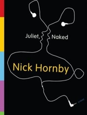 Juliet, Naked - Nick Hornby