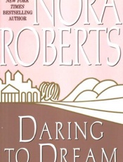 Daring to dream - Nora Roberts