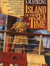 Island in the Sea of Time - S. M. Stirling