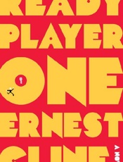 Ready Player One - Ernest Cline