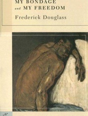 My Bondage and My Freedom - Frederick Douglass; Brent Hayes