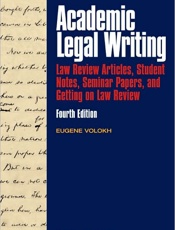 Academic Legal Writing - Eugene Volokh; Alex Kozinski
