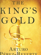The King's Gold - Arturo Perez-Reverte