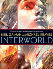 InterWorld - Neil Gaiman; Michael Reaves