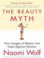 The Beauty Myth_ How Images of - Naomi Wolf