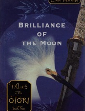 Brilliance of the Moon - Lian Hearn