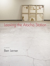 Leaving the Atocha Station - Ben Lerner