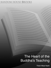 The Heart Of The Buddha's Teach - Thich Nhat Hanh