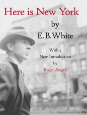 Here is New York - E.B. White